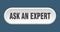 ask an expert button