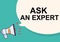 Ask an expert word with megaphone illustration graphic design