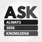 ASK - Always Seek Knowledge acronym