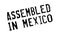 Assembled in Mexico rubber stamp