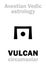 Astrology: astral planet VULCAN