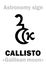 Astrology: CALLISTO (Â«Galilean moon IVÂ»)
