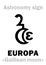 Astrology: EUROPA (Â«Galilean moon IIÂ»)