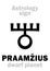 Astrology: PRAAMZIUS (superdistant dwarf planet)