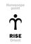 Astrology: RISE (Orient)