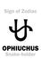 Astrology: Sign of Zodiac OPHIUCHUS (The Snake-holder)