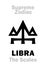 Astrology: Supreme Zodiac: LIBRA (The Scales / The Balance)