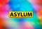 Asylum Abstract Colorful Background Bokeh Design Illustration