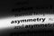 Asymmetry word in a dictionary. asymmetry concept.