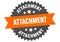 attachment sign. attachment round isolated ribbon label.