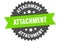 attachment sign. attachment round isolated ribbon label.