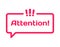 Attention template dialog bubble in flat style on white. Stamp with exclamation point icon for various word. Vector