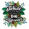Attitude is a little thing that makes a big difference hand lettering.