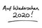 Auf Wiedersehen 2020