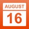 August 16. White calendar on a  colored background. Day on the calendar. Sixteenth of august. Red background with gradient.