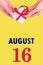 August 16th. Festive Vertical Calendar With Hands Holding White Gift Box With Red Ribbon And Calendar Date