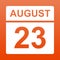 August 23. White calendar on a  colored background. Day on the calendar. Twenty third of august. Red background with gradient.