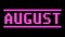 August. Animated appearance of the inscription. Pixel letters. Magenta, purple colors. Alpha channel.