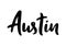 Austin, Texas. Hand-lettering calligraphy. Hand drawn brush calligraphy.