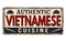 Authentic vietnamese cuisine vintage rusty metal sign