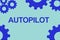 AUTOPILOT - technological concept