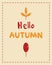 Autumn mood greeting card poster template. Hello fall season invitation. Minimalist postcard nature leaves, trees. Vector