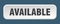 available button. available square 3d push button.