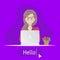 Avatar Hello. Woman sitting at table with laptop