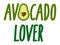Avocado avo lover