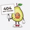 Avocado Fruit cartoon mascot character with cheerless face and holding a 404 board