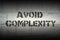 Avoid complexity GR