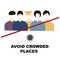 Avoid crowded places concept. Quarantine Coronavirus Pandemic concept sign. Crossed out crowd of people. Attention Covid-19 ,