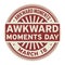 Awkward Moments Day stamp