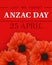 Aznac Day - Lest We Forget. National holiday of Australia and New Zealand. Congratulatory banner, poster with red poppy and text.