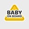 Baby on board caution car sign sticker or child in vehicle safety text vector flat cartoon illustration, yellow color