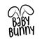 Baby Bunny - hand drawn modern calligraphy design vector illustration.