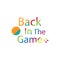 Back in the game quote lettering innovation motivation design vector