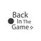 Back in the game quote lettering innovation motivation design vector