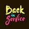 Back in service - inspire motivational quote. Youth slang.