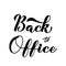 Back to Office calligraphy hand lettering isolated on white. Return to work after quarantine, vacation or weekend. Vector template