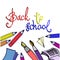 Back to School background, flyer, banner, invitation. Handwritten multicolored inscription and hand drawn school items
