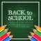 Back to school chalk with green chalkboard with pencil color frame