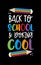 Back to school and looking cool- funny slogan and pencils.