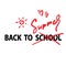 Back to School / Summer- inspire  motivational quote. Hand drawn lettering. Youth slang, idiom. Print