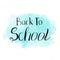 Back to school text on watercolor navy blue splash. School poster design.