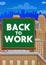 Back to work text, working vacation, holiday break or unemployed business concept