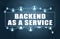 Backend as a Service