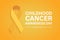 The background with a gold ribbon is an international symbol of the fight against childhood cancer on February 15.