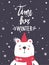Background with happy bear, snow and text. Time for winter