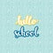 Background with school seamless pattern with hand drawn words hello school